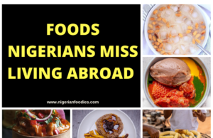 foods Nigerians miss living abroad